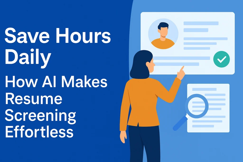 How AI Makes Resume Screening Effortless