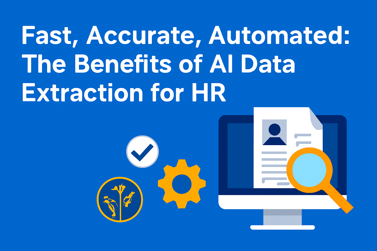The benefits of AI Data Extarction for HR