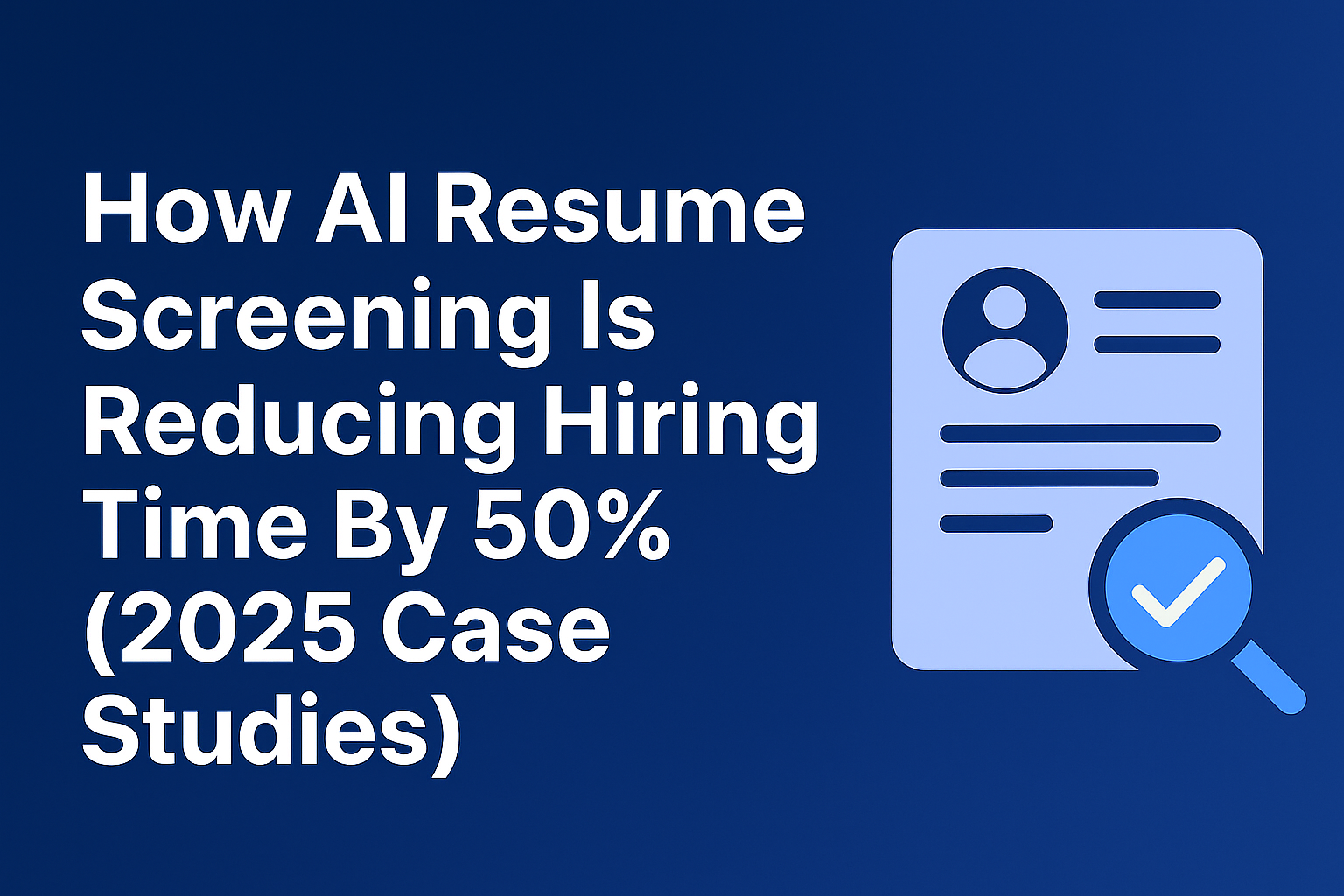 How AI Resume Screening Is Reducin